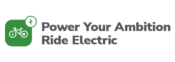 Power Your Ambition - Ride Electric