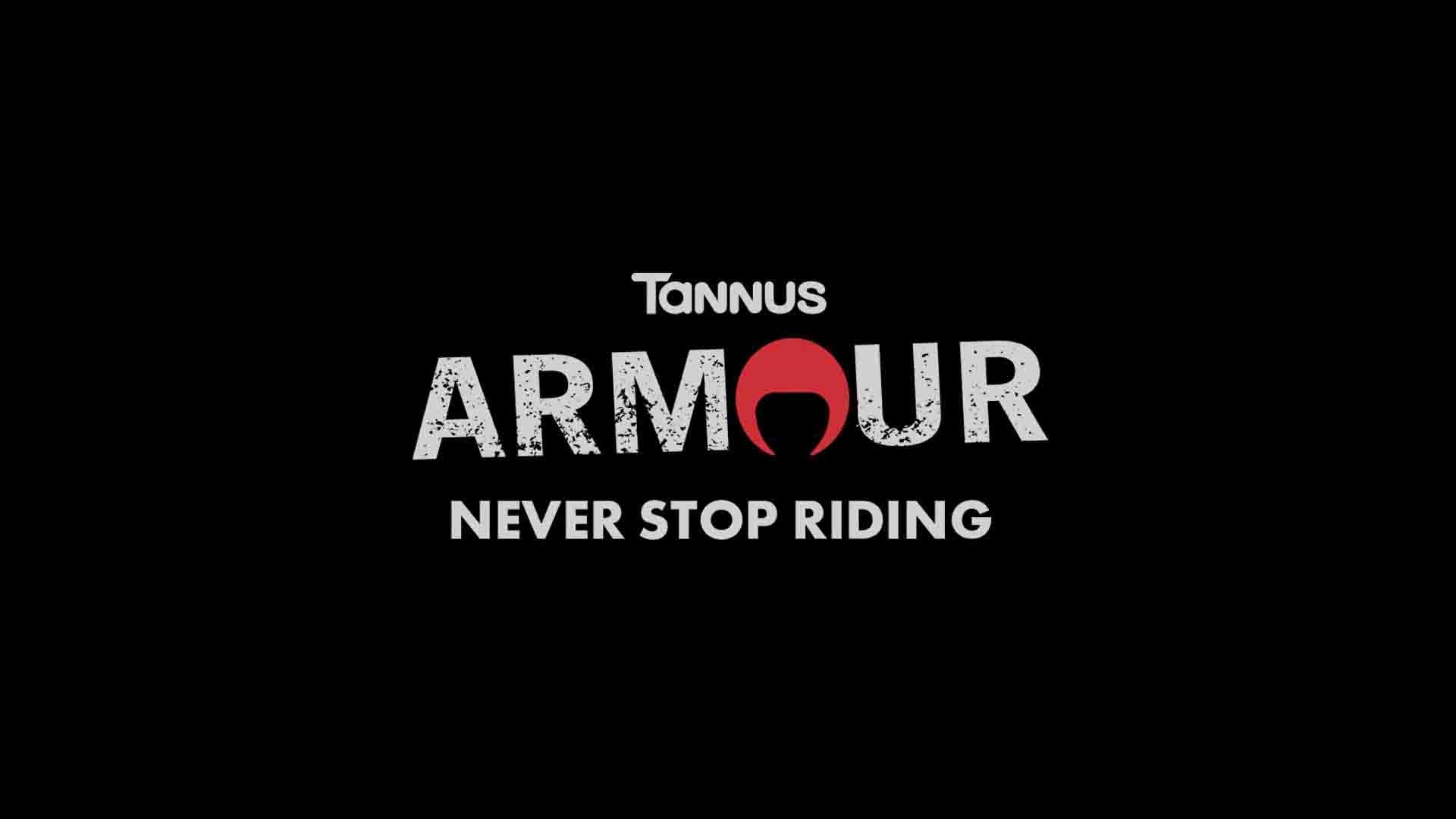 Introducing Tannus Armour